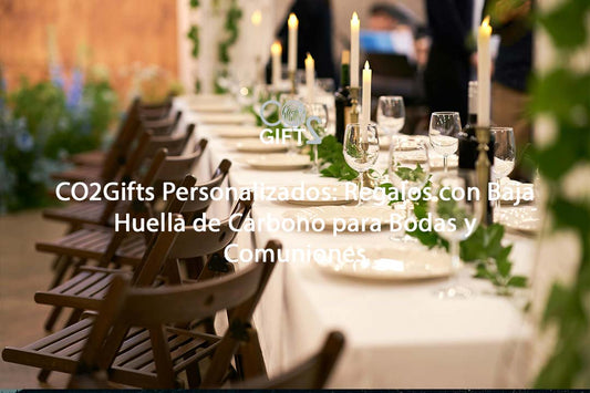 CO2Gifts Personalizados: Regalos con Baja Huella de Carbono para Bodas y Comuniones