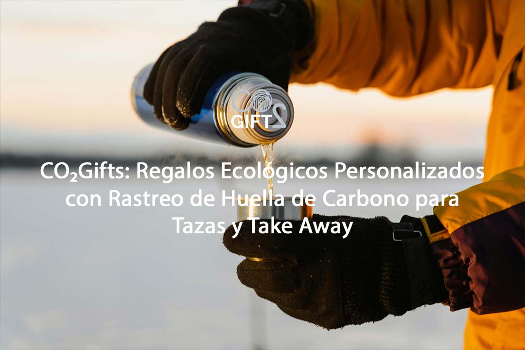 CO₂Gifts: Regalos Ecológicos Personalizados con Rastreo de Huella de Carbono para Tazas y Take Away