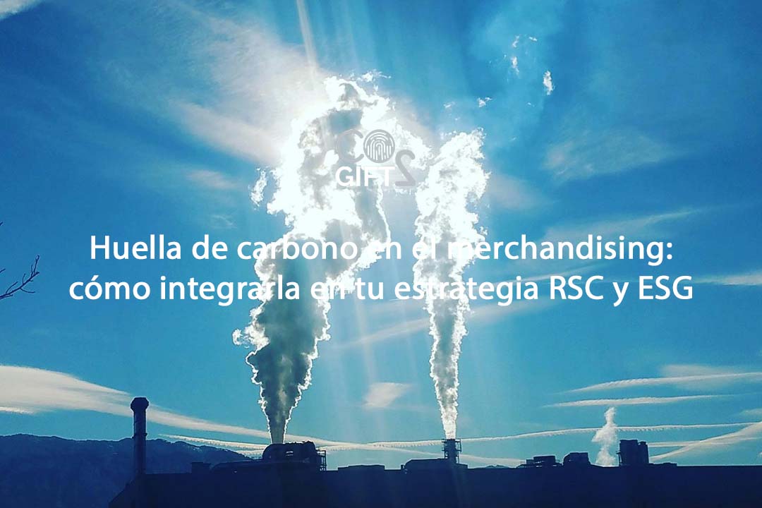 Huella de carbono en el merchandising: cómo integrarla en tu estrategia RSC y ESG
