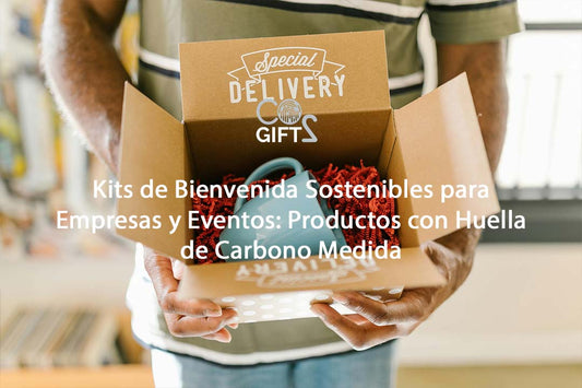 Kits de Bienvenida Sostenibles para Empresas y Eventos: Productos con Huella de Carbono Medida
