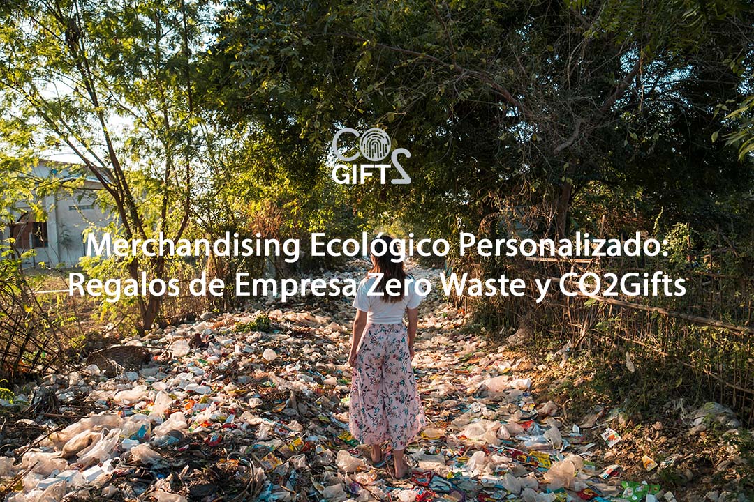 Merchandising Ecológico Personalizado: Regalos de Empresa Zero Waste y CO2Gifts
