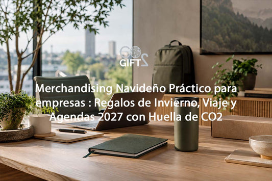 Merchandising Navideño Práctico para empresas : Regalos de Invierno, Viaje y Agendas 2027 con Huella de CO2