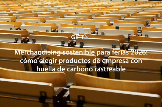 Merchandising sostenible para ferias 2026: cómo elegir productos de empresa con huella de carbono rastreable