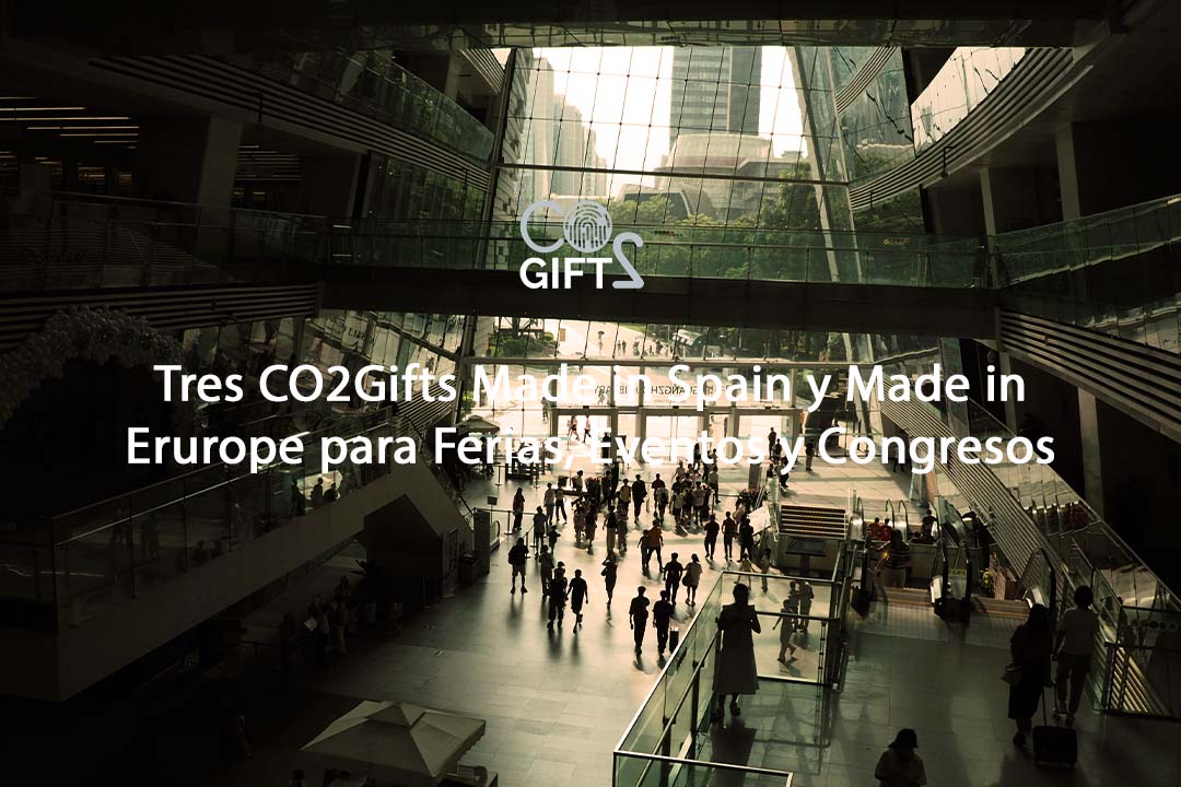Tres CO2Gifts Made in Spain y Made in Erurope para Ferias, Eventos y Congresos