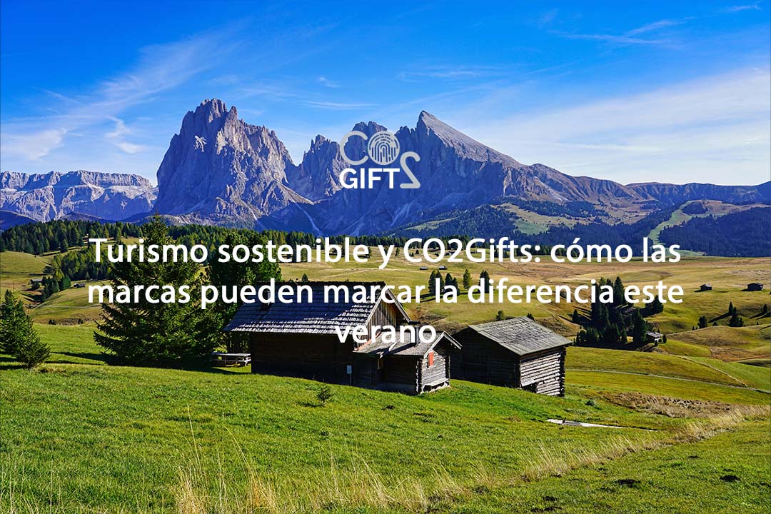 Turismo sostenible y CO2Gifts: cómo las marcas pueden marcar la diferencia este verano